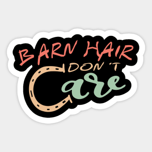 BARN HAIR DON'T CARE Sticker